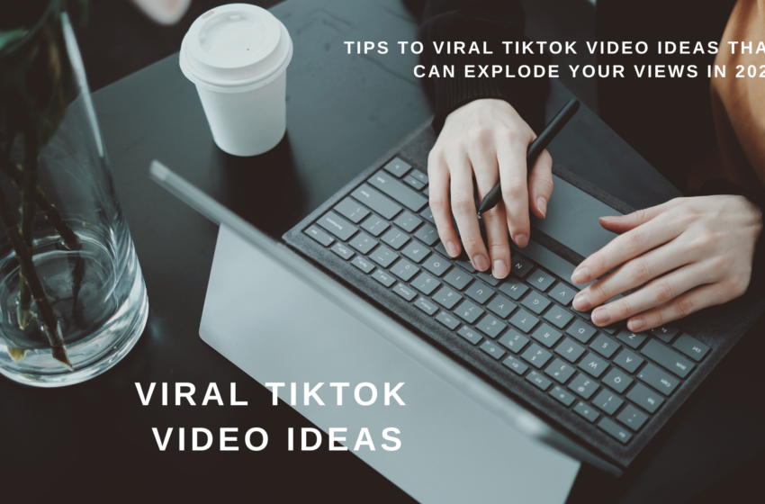  Viral TikTok Video Ideas That Can Explode Your Views in 2026
